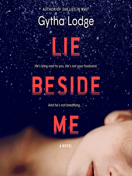 Title details for Lie Beside Me by Gytha Lodge - Available